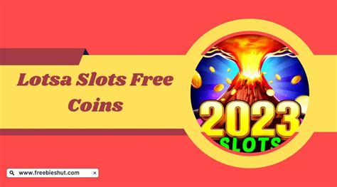 lotsa slots promo codes|Lotsa Slots – Daily Game Coins, Spin Gifts, Coupon Codes and Bonus Li.